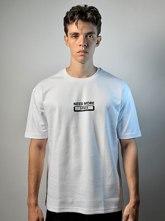 NEED MORE SPACE WHITE  T-SHIRT