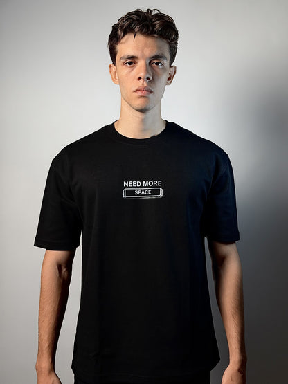 NEED MORE SPACE BLACK  T-SHIRT